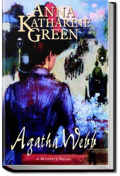 Agatha Webb | Anna Katharine Green